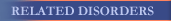 Related Disorders