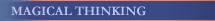 Magical Thinking