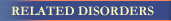 Related Disorders