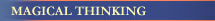 Magical Thinking
